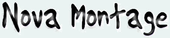 Nova Montage, Tiel